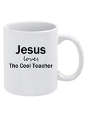 Jesus Loves the Cool Teacher Mug