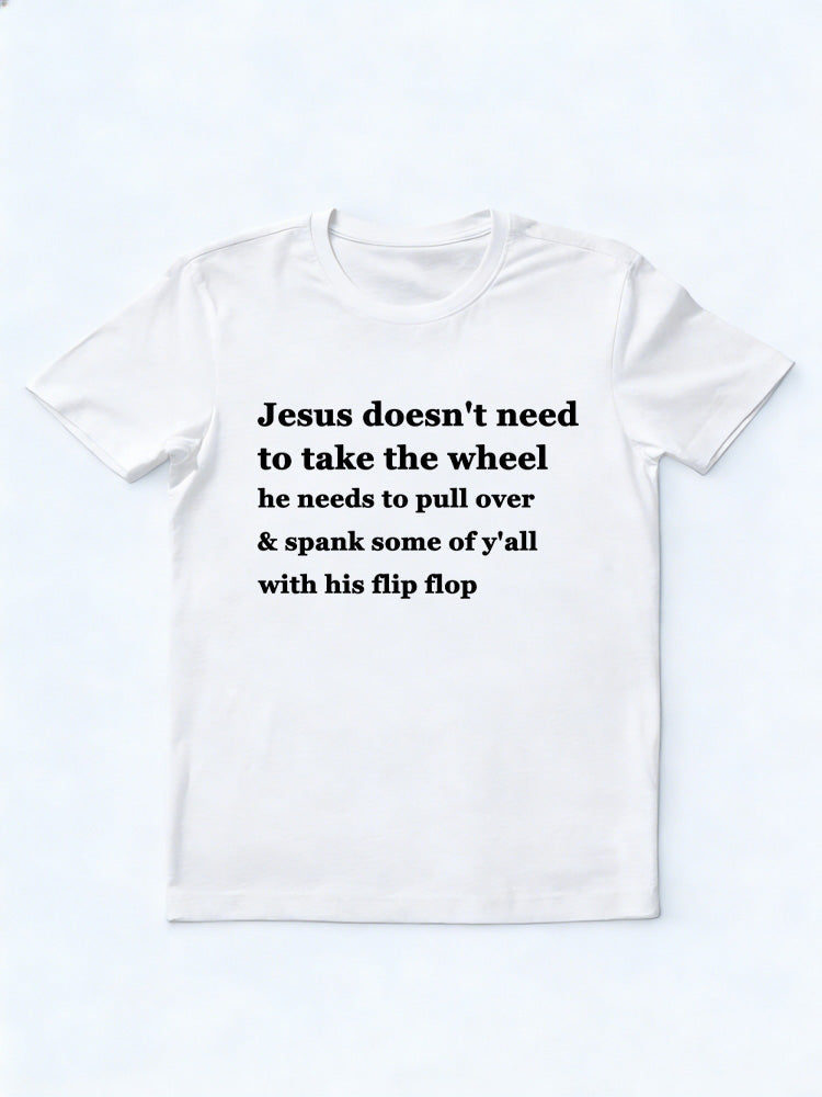 Jesus Will Spank You With His Flip Flop T-shirt