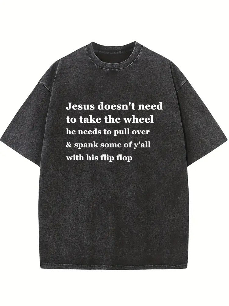 Jesus Will Spank You With His Flip Flop Washed T-shirt