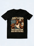Just A Dad Who Always Came Back With Milk Gift T-shirt
