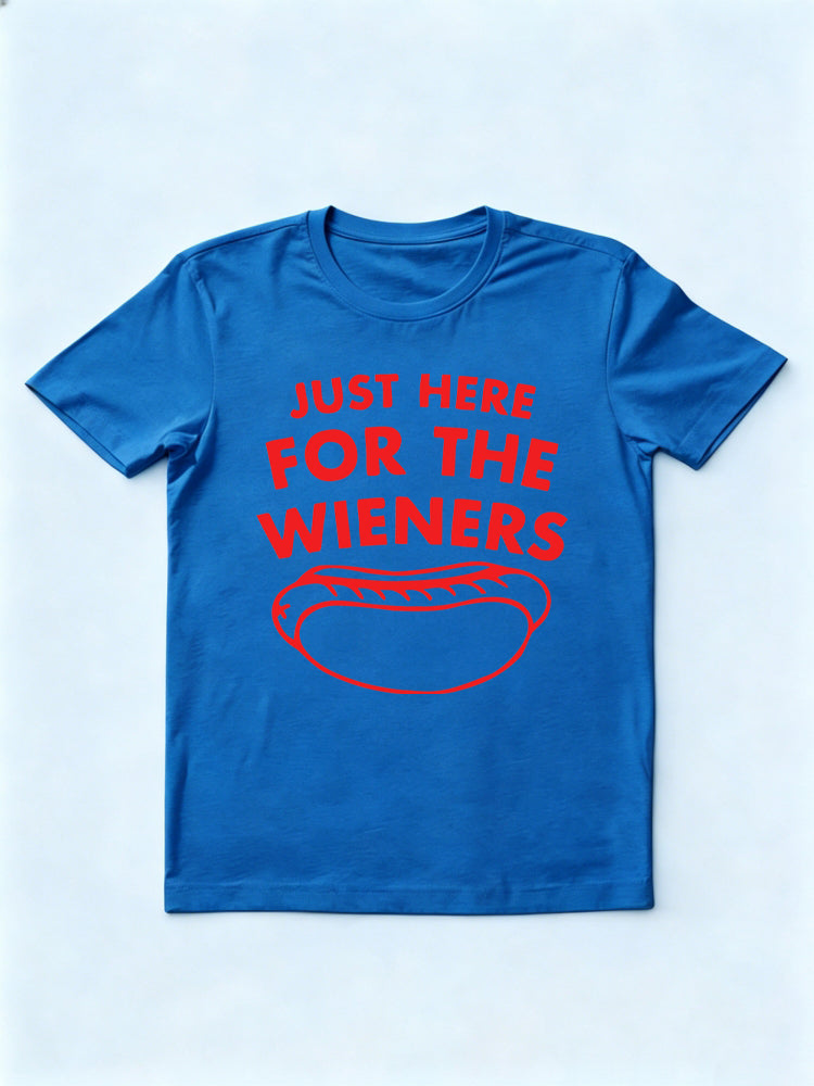 Just Here For The Wieners 4th of July T-shirt