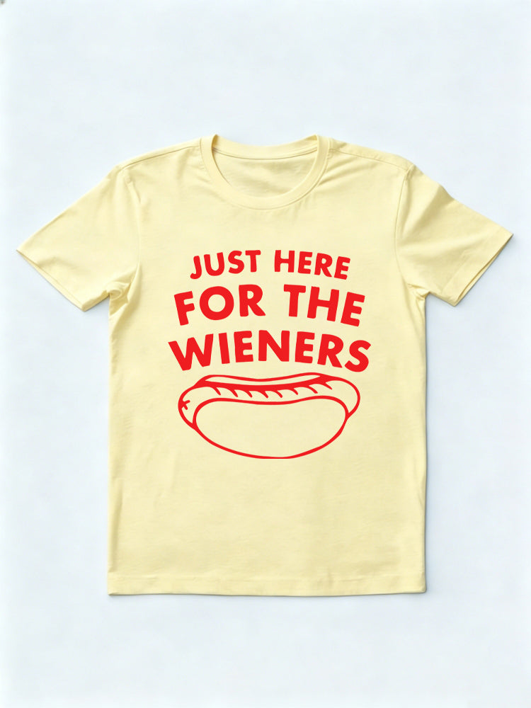Just Here For The Wieners 4th of July T-shirt