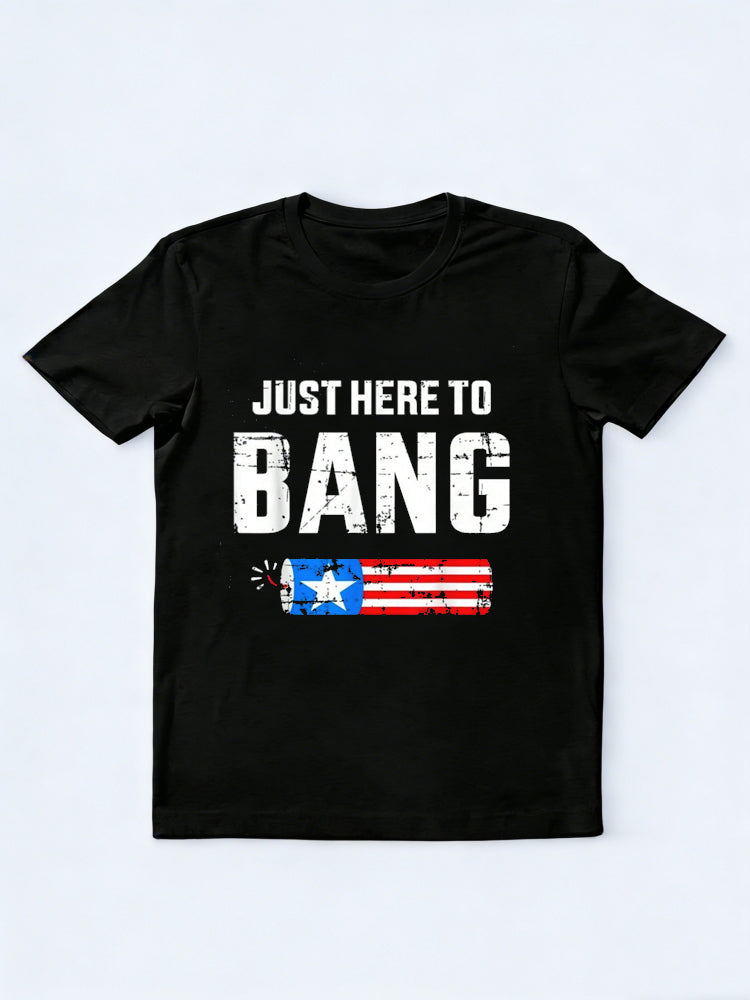 Just Here To Bang With Firecracker 4th Of July Gift T-Shirt