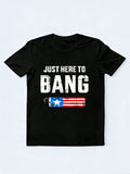 Just Here To Bang With Firecracker 4th Of July Gift T-Shirt