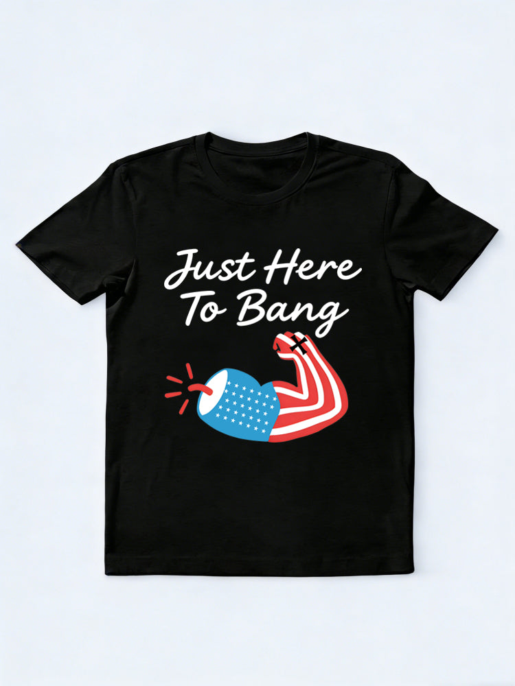 Just Here to Bang God Love 4th of July Gift T-shirt