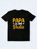 Papa Is My Bestie Father's Day T-Shirt