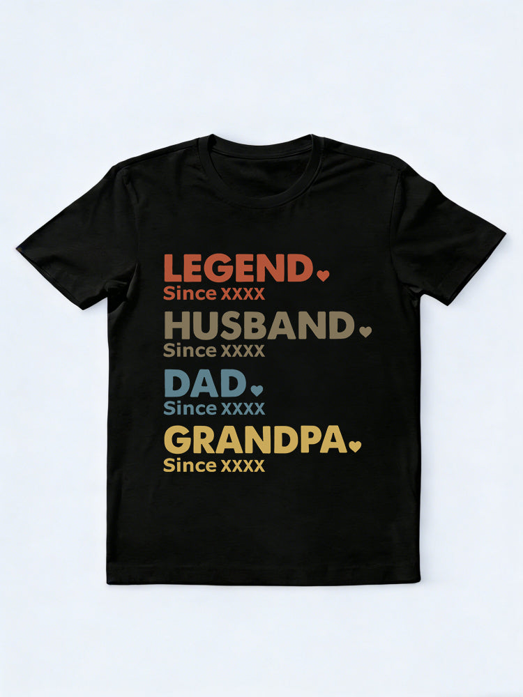 Leave Notes For Custom Personalized Years, Legend Husband Dad Papa T-shirt