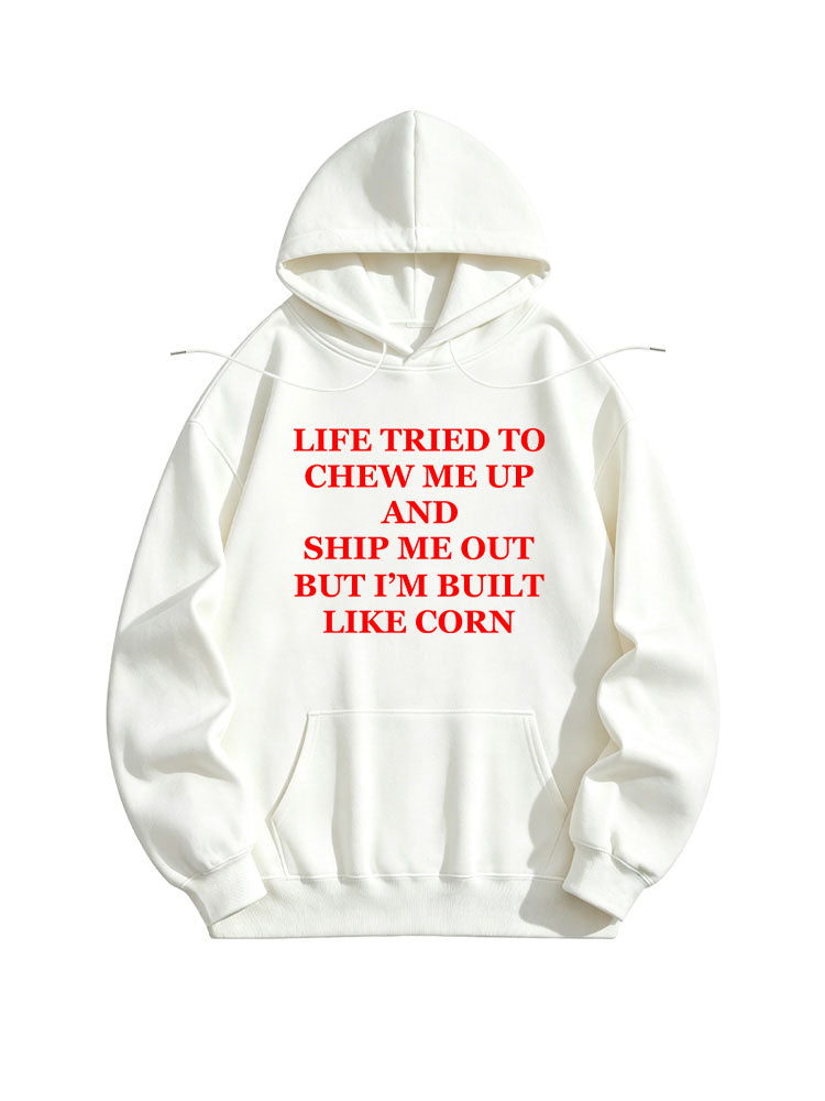 Life Chewed Me Up and Shit Me Up, But I'm Built Like Corn Spooky Season Halloween Vibe Hoodie