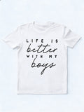 Life Is Better With My Boys Mother's Day T-shirt