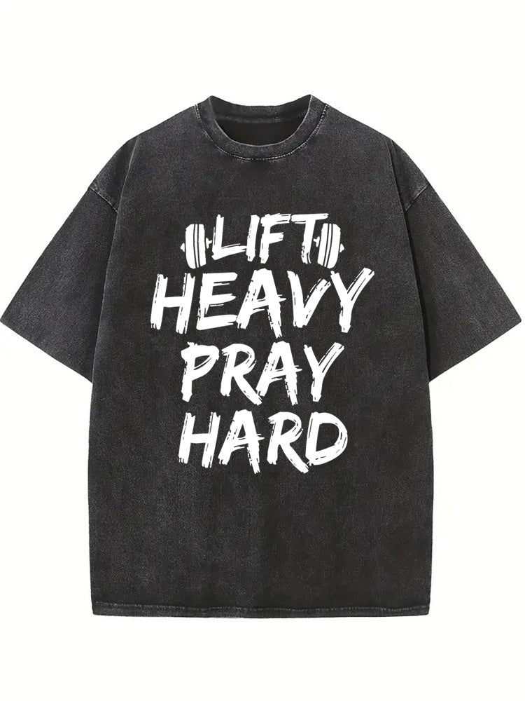 Lift Heavy Pray Hard Body Builder Birthday Gift Wahsed T-shirt