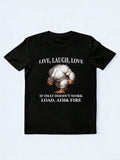 Live Laugh Love T-shirt
