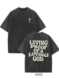 Living Proof of A Loving God Christ Prayer Gift Washed T-shirt