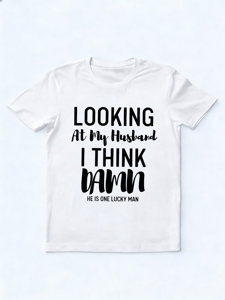Looking At My Lucky Wife/ Husband Couple Gift T-shirt