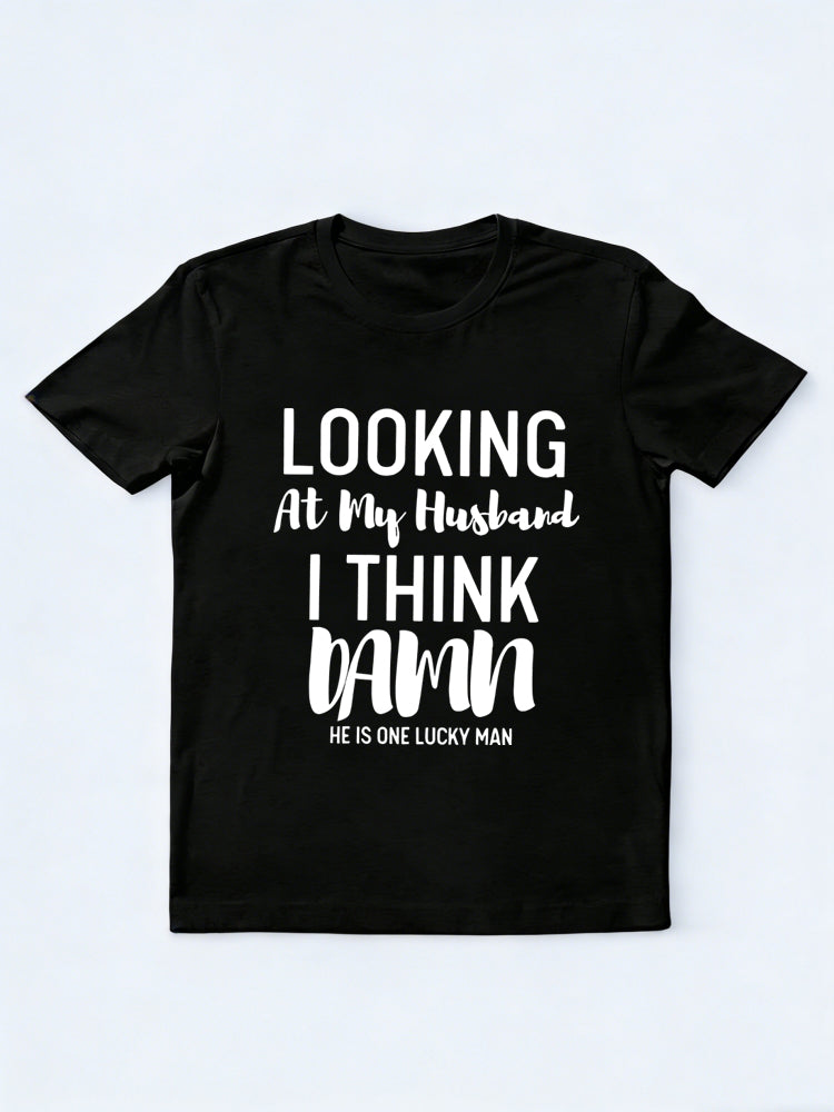 Looking At My Lucky Wife/ Husband Couple Gift T-shirt