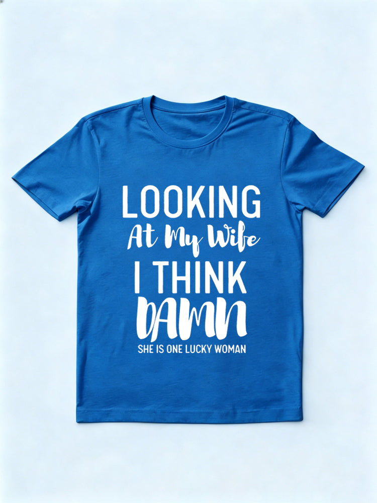 Looking At My Lucky Wife/ Husband Couple Gift T-shirt