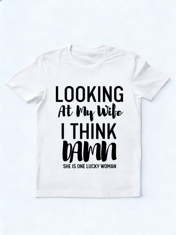 Looking At My Lucky Wife/ Husband Couple Gift T-shirt