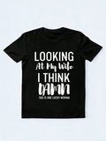 Looking At My Lucky Wife/ Husband Couple Gift T-shirt
