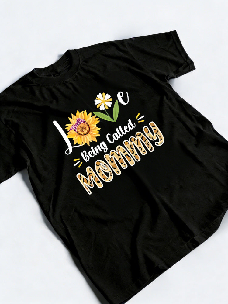 Love Being Called Mommy Sunflower Happy Mother's Day Gift T-Shirt