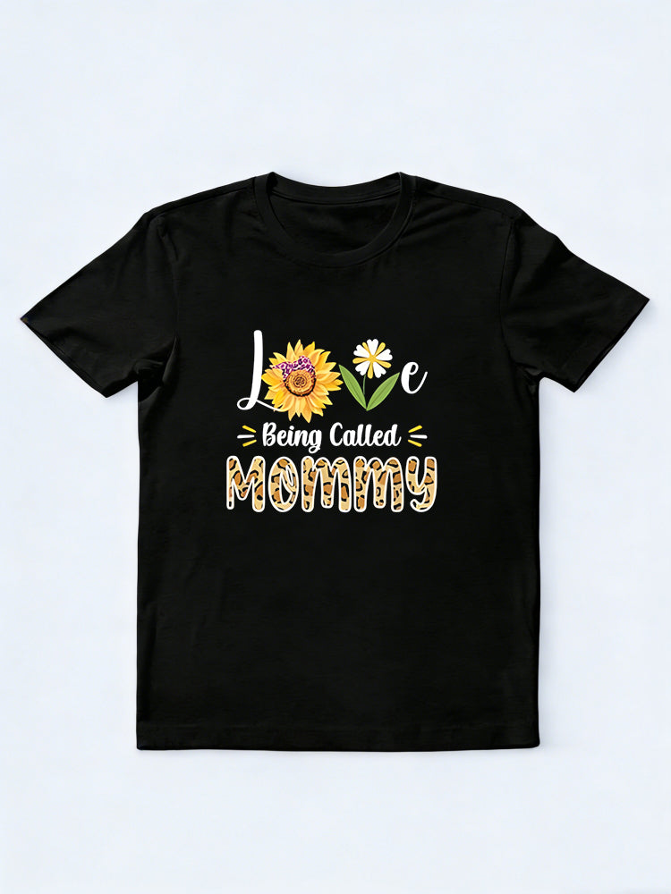 Love Being Called Mommy Sunflower Happy Mother's Day Gift T-Shirt