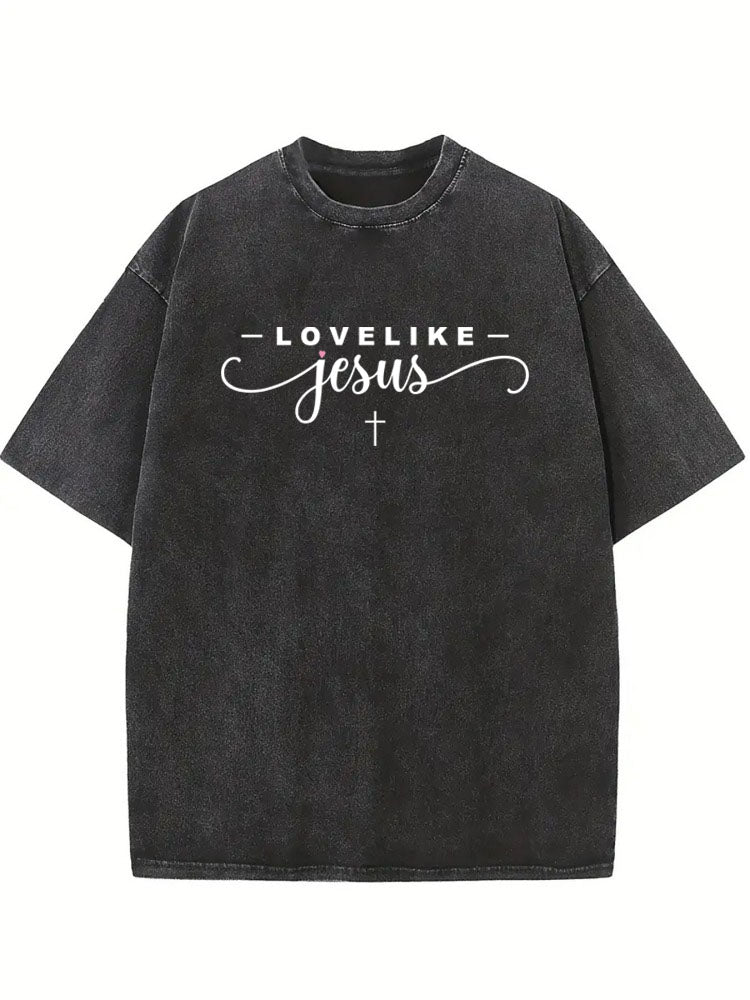 Love Like Jesus Back To School Gift Washed T-shirt