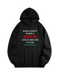 Mama Don't Raise Bitches Christmas Season Vibe Hoodie