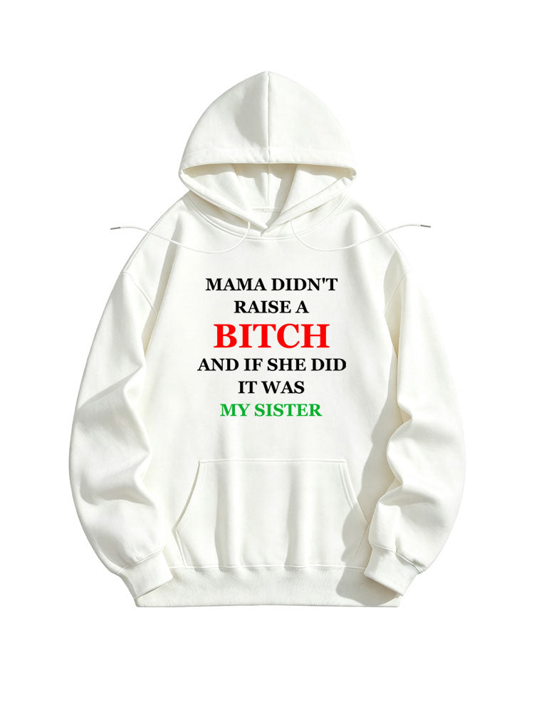 Mama Don't Raise Bitches Christmas Season Vibe Hoodie