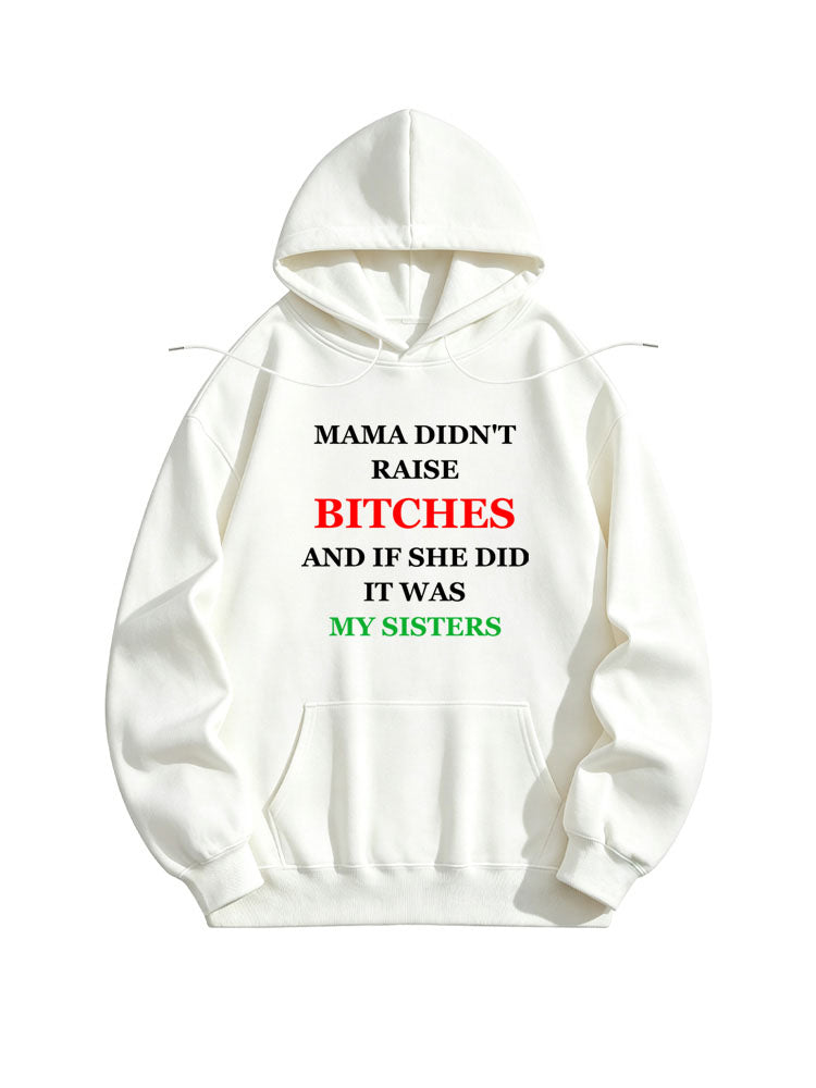 Mama Don't Raise Bitches Christmas Season Vibe Hoodie