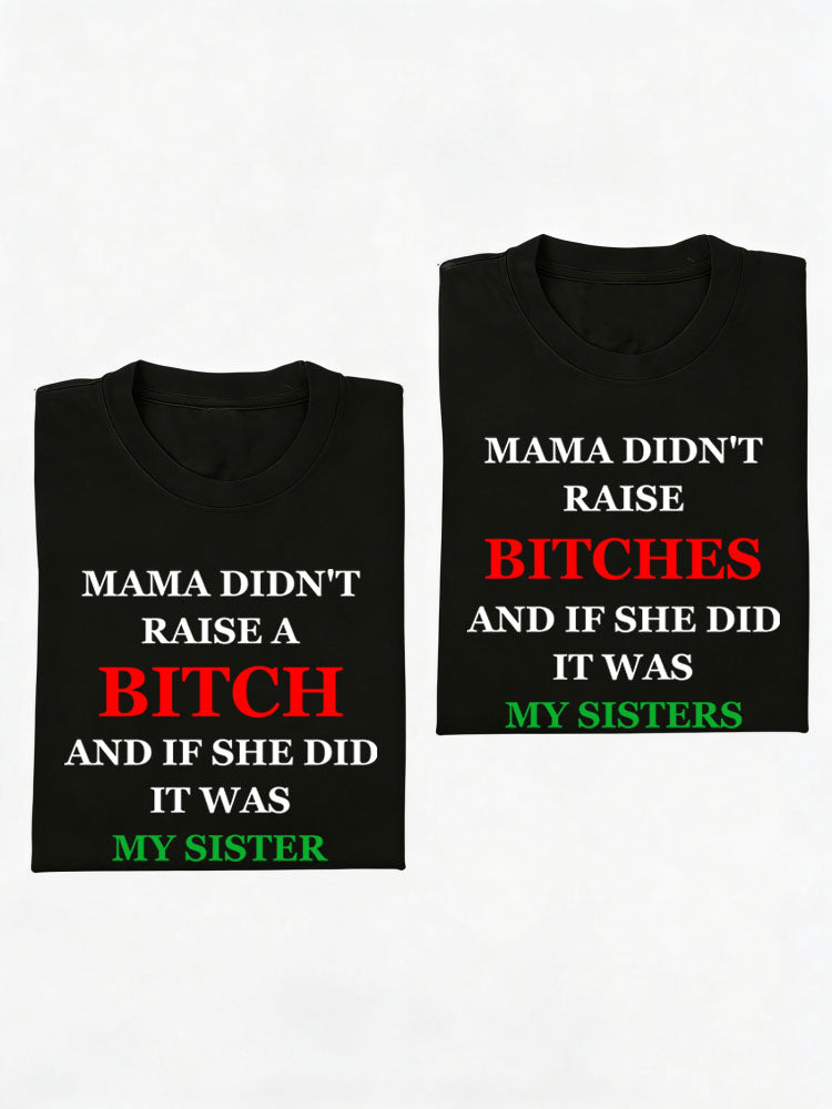 Mama Don't Raise Bitches Christmas Season Vibe T-shirt