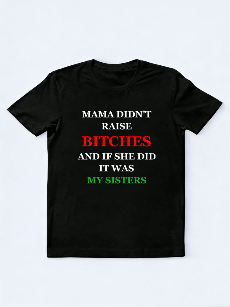 Mama Don't Raise Bitches Christmas Season Vibe T-shirt
