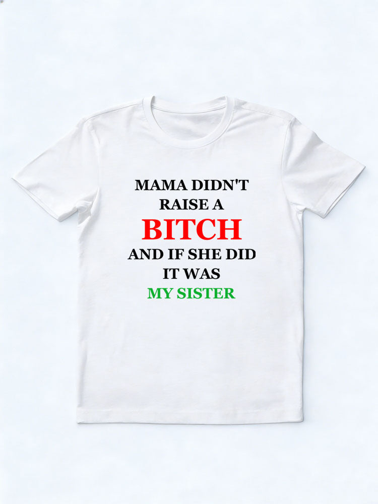 Mama Don't Raise Bitches Christmas Season Vibe T-shirt