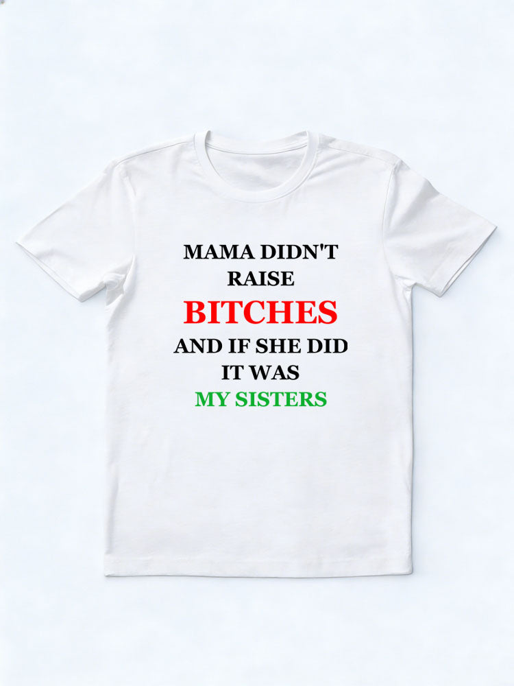 Mama Don't Raise Bitches Christmas Season Vibe T-shirt
