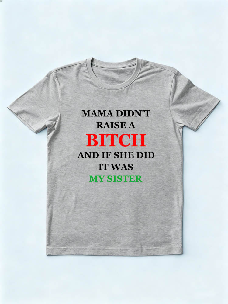 Mama Don't Raise Bitches Christmas Season Vibe T-shirt