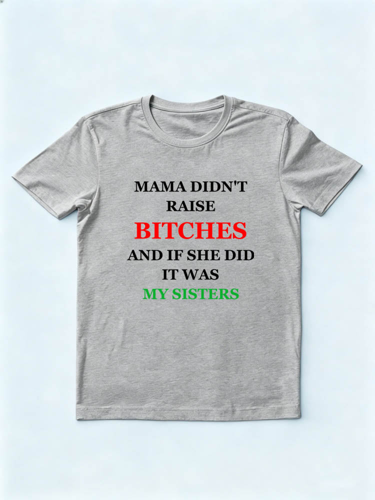 Mama Don't Raise Bitches Christmas Season Vibe T-shirt