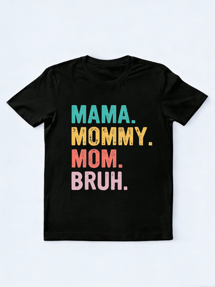 Mama Mommy Mom Bruh Mother's Day Gift T-shirt