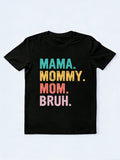 Mama Mommy Mom Bruh Mother's Day Gift T-shirt