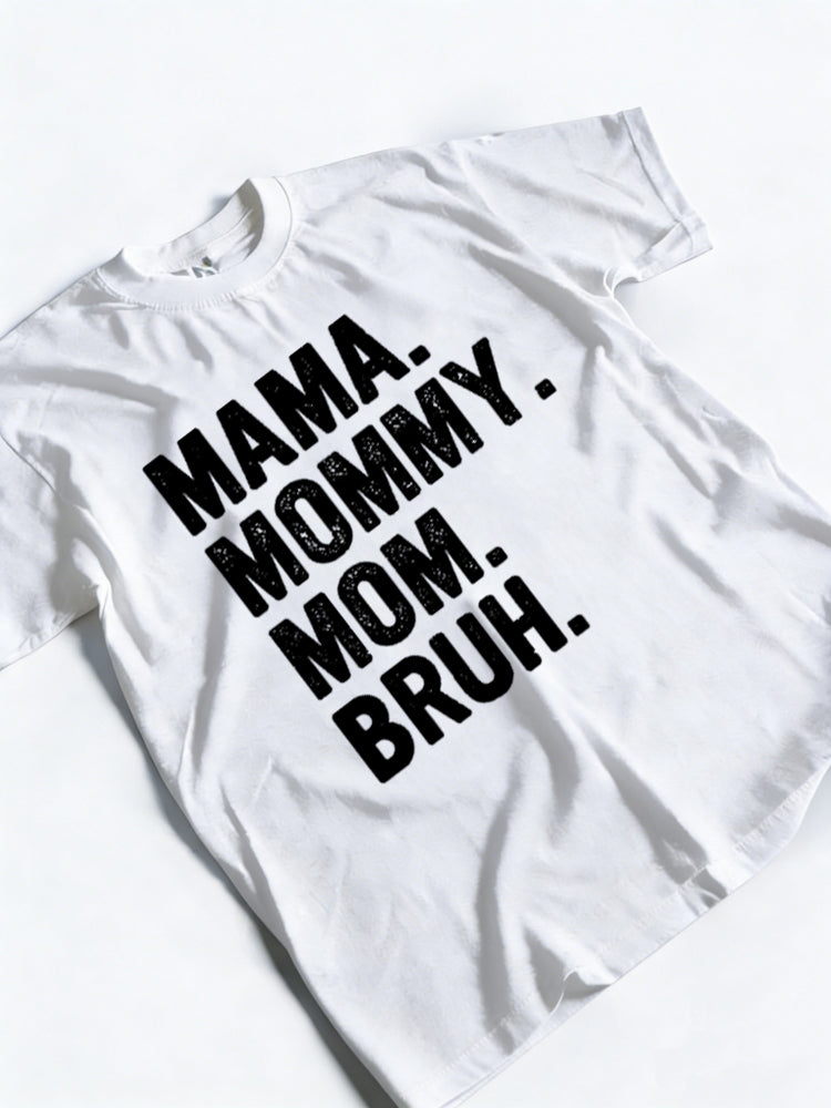 Mama Mommy Mom Bruh Mother's Day T-shirt