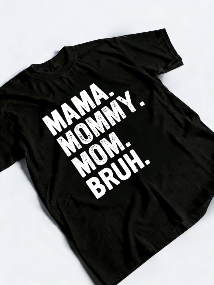 Mama Mommy Mom Bruh Mother's Day T-shirt