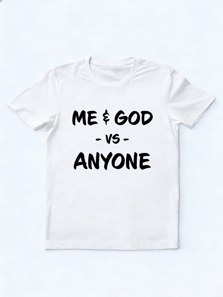 Me & God Vs. Anyone Birthday Gift T-shirt