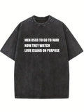 Men Watch Love Island On Purpose Now Washed T-shirt