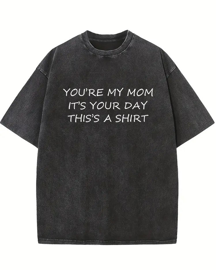 Mom This's A Shirt Birthday Gift Washed T-shirt