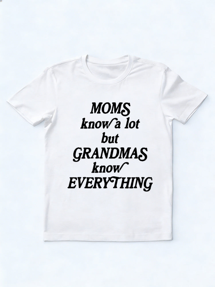 Moms Know A Lot But Grandmas Know Everything Mother's Day T-shirt