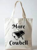 More Cowbell Music Lover Back to School Gift Canvas Tote Bag