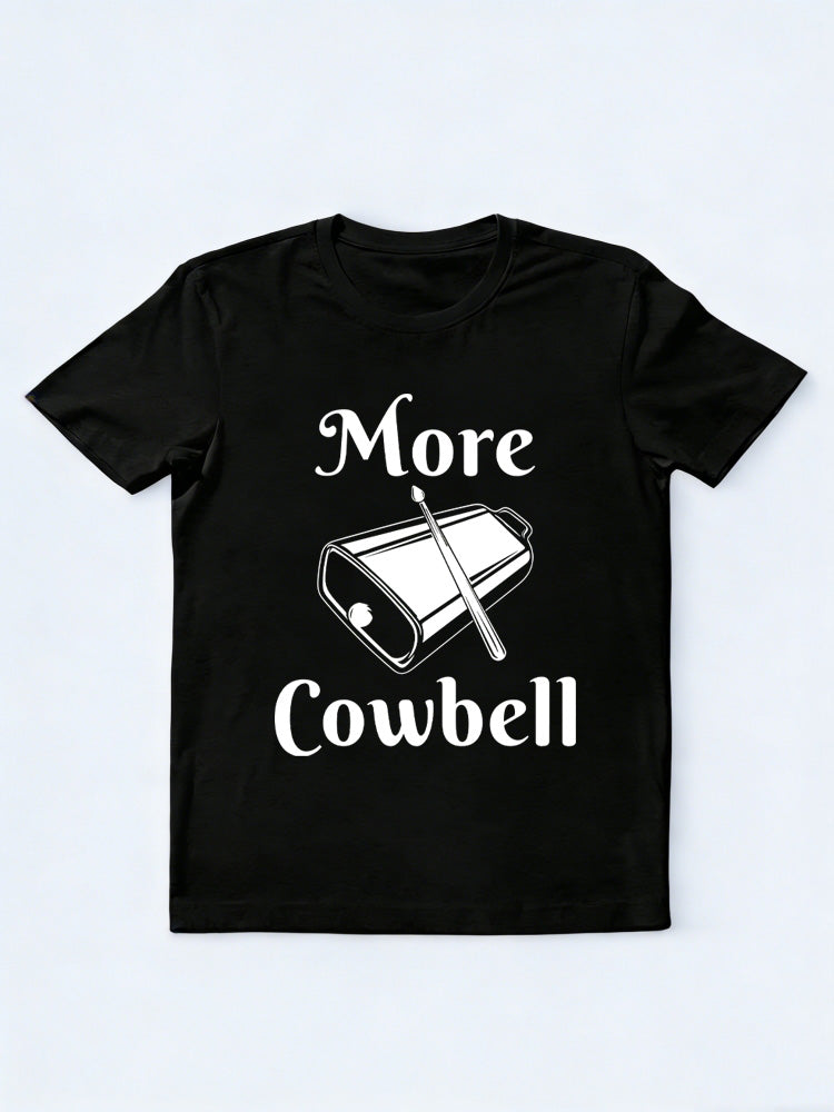 More Cowbell Music Lover Family& Friend Birthday Gift T-shirt