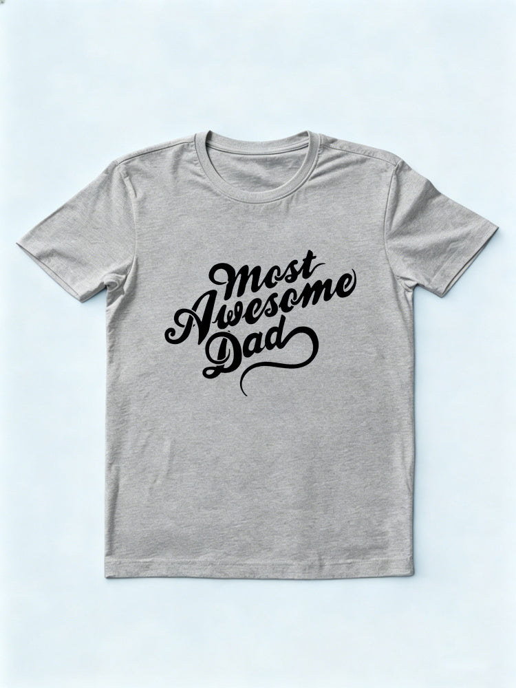 Most Awesome Dad Father's Day Gift T-shirt