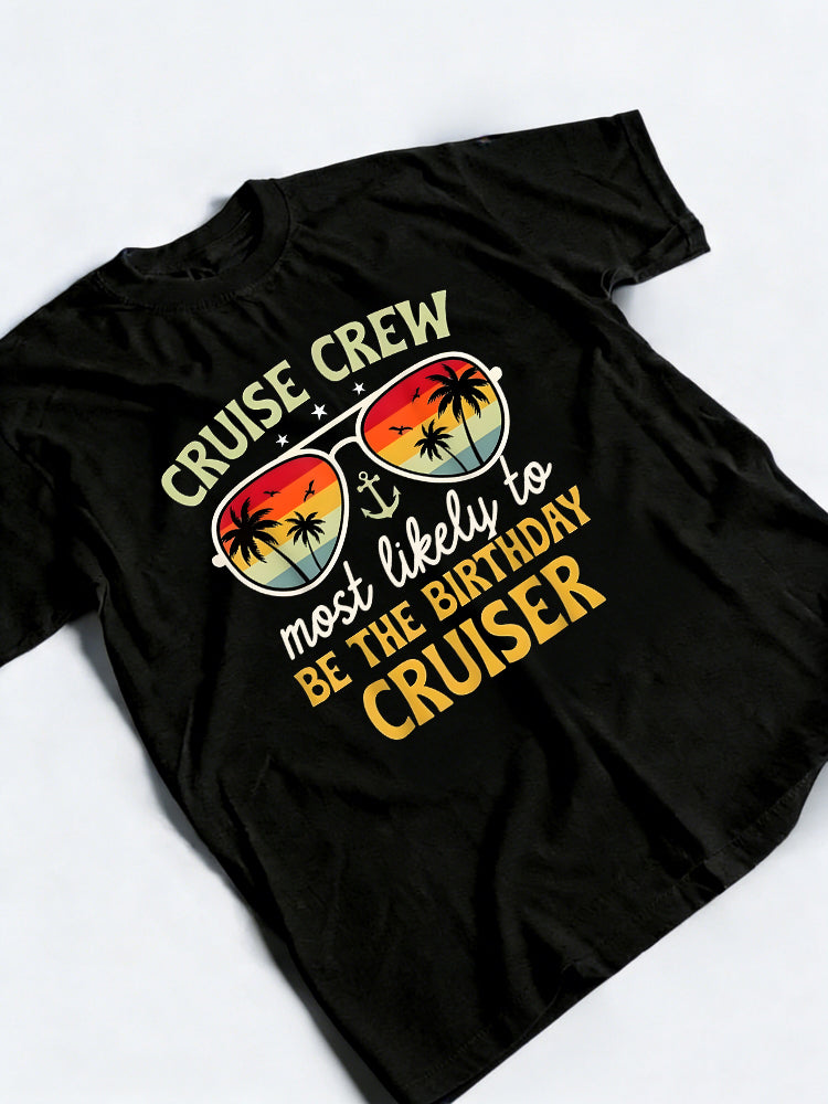 Most Likely To Be The Birthday Cruiser Birthday Gift T-shirt