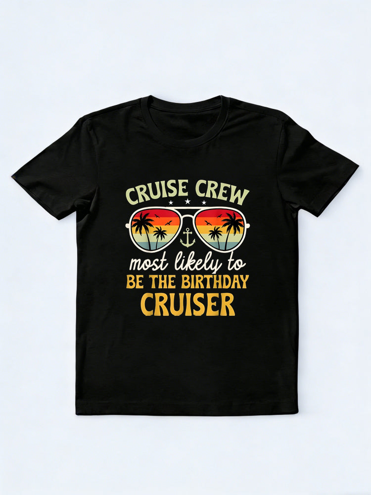 Most Likely To Be The Birthday Cruiser Birthday Gift T-shirt