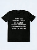 My Age Luck T-shirt