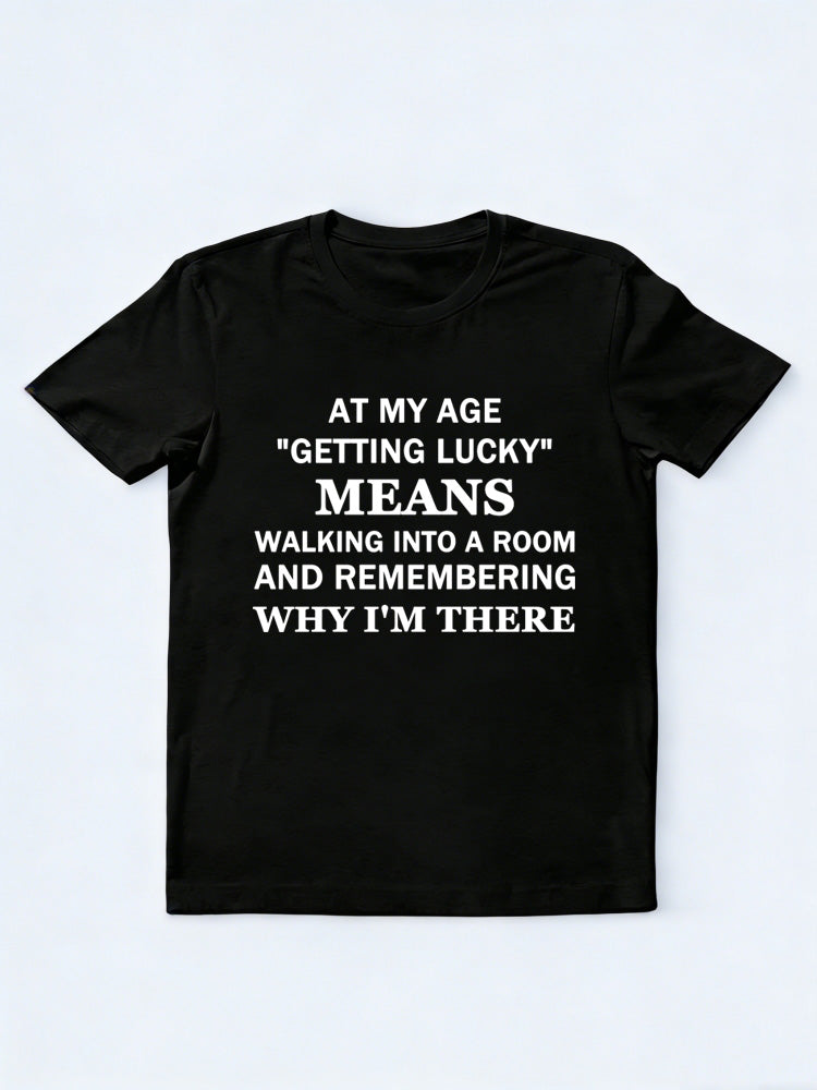My Age Luck T-shirt