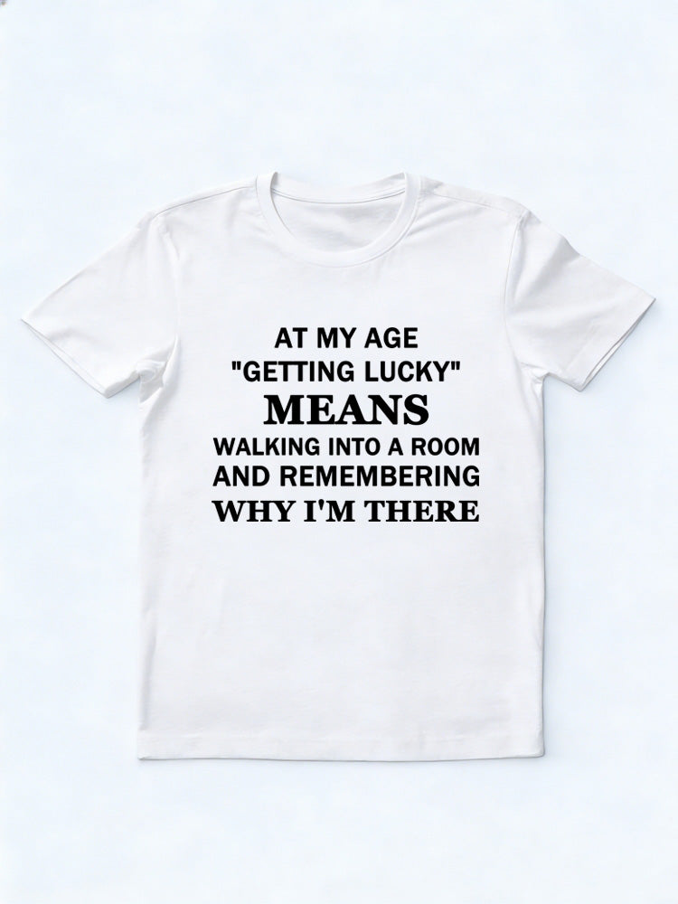 My Age Luck T-shirt