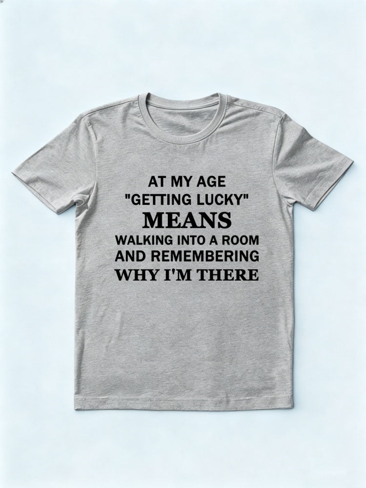 My Age Luck T-shirt